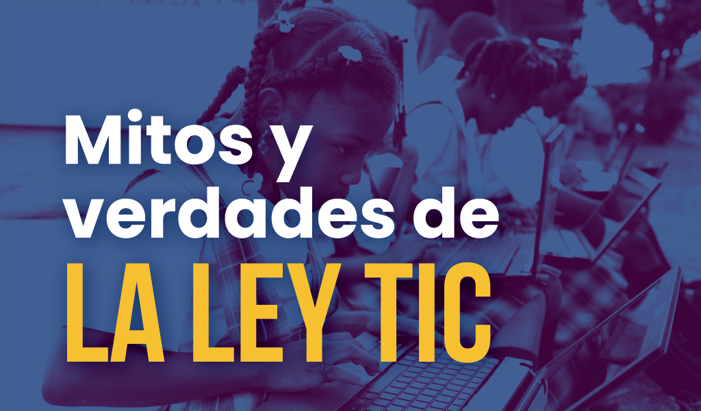 Mitos y las verdades de la Ley TIC image for Mitos y las verdades de la Ley TIC