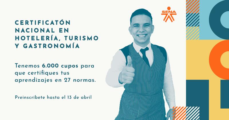 Oye, #TuExperienciaVale | Aquí en el SENA estamos de CERTIFICATÓN, el turno es para 6 mil trabajadores del sector hotelero, turístico y gastronómico.