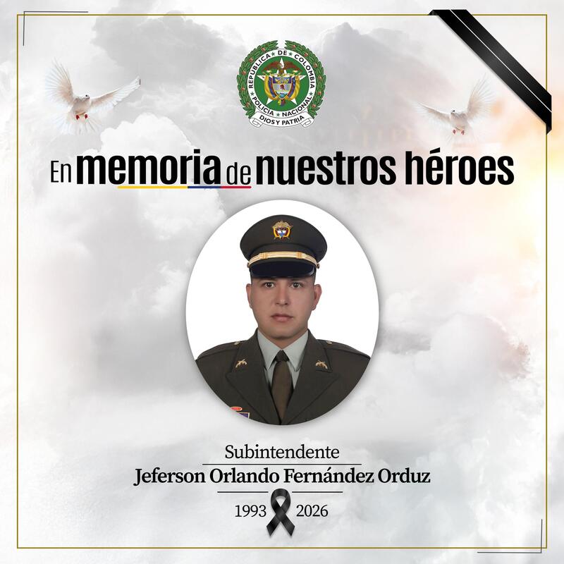 La Policía Nacional lamenta el homicidio del subintendente Jefferson Orlando Fernández Orduz en Villavicencio