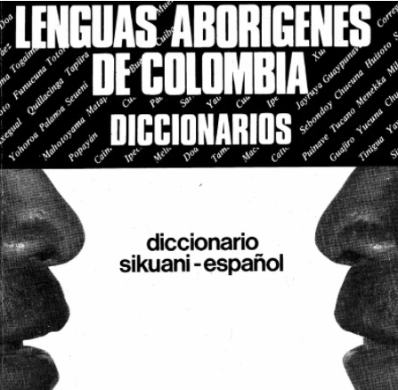 Diccionarios de lenguas indígenas de Colombia, una manera de aprender