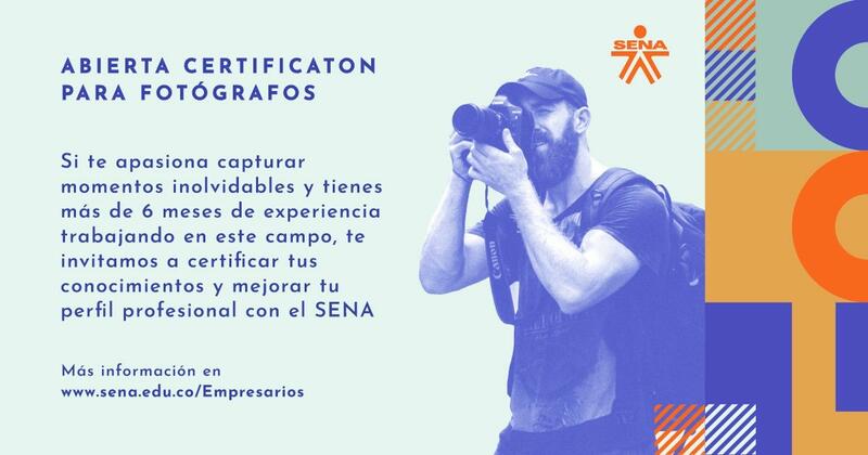 ¿Eres fotógrafo sin acreditación? ¡En el SENA estamos de CERTIFICATÓN! ¿Eres fotógrafo sin acreditación? ¡En el SENA estamos de CERTIFICATÓN!