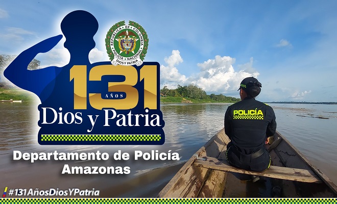 POLICÍA EN AMAZONAS, CONMEMORA LOS 131 AÑOS DE LA INSTITUCIÓN