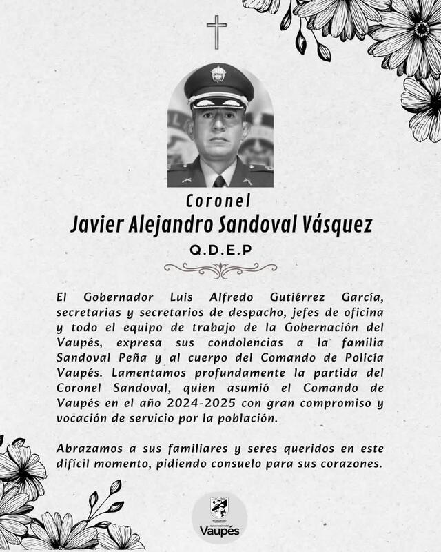 Gobernación del Vaupés lamenta el fallecimiento del Coronel Javier Alejandro Sandoval Vásquez Gobernación del Vaupés lamenta el fallecimiento del Coronel Javier Alejandro Sandoval Vásquez
