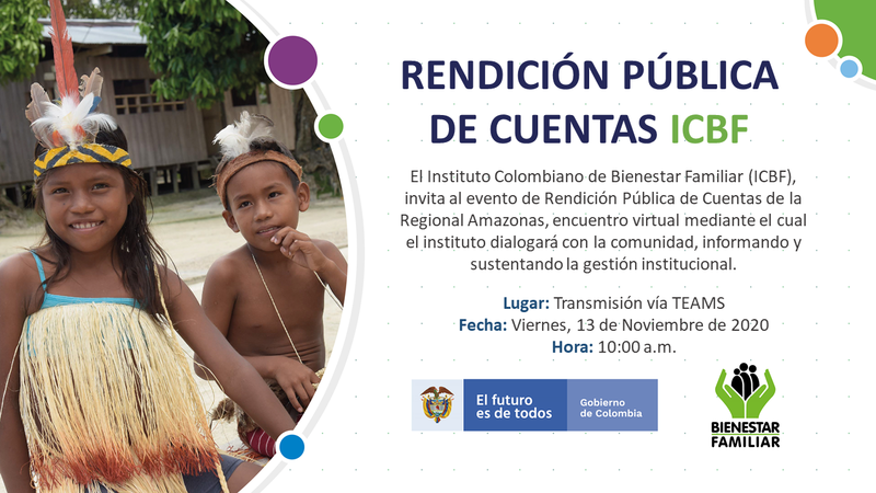 ¡CONÉCTATE EL PRÓXIMO VIERNES 13 DE NOVIEMBRE A LA RENDICIÓN PÚBLICA DE CUENTAS DEL ICBF! ¡CONÉCTATE EL PRÓXIMO VIERNES 13 DE NOVIEMBRE A LA RENDICIÓN PÚBLICA DE CUENTAS DEL ICBF!