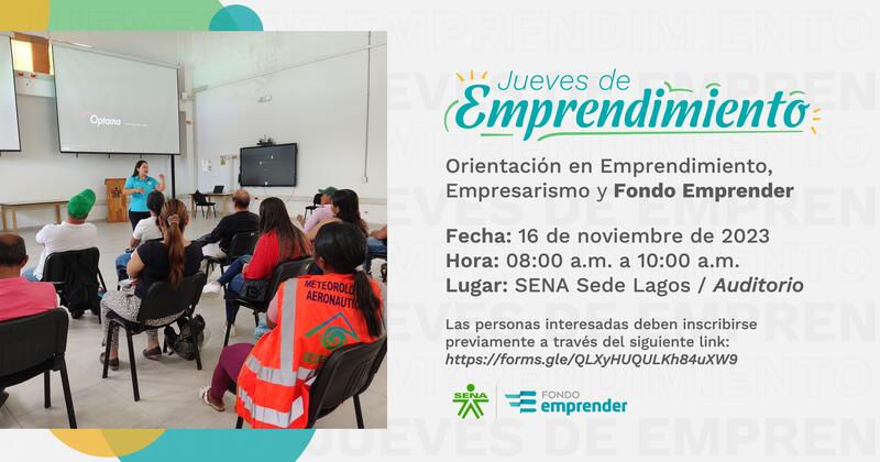 #JuevesdeEmprendimiento Jornada de Orientación en Emprendimiento, Empresarismo y Fondo Emprender del SENA