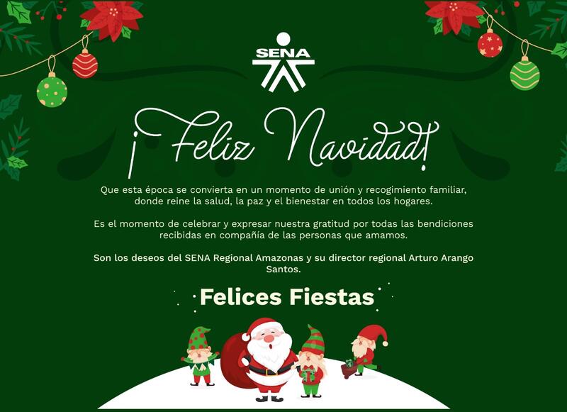 ¡Feliz navidad y próspero año nuevo 2023 te desea el SENA Regional Amazonas!