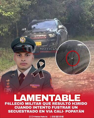 Fallece suboficial del Ejército Nacional tras valiente acción para frustrar un secuestro en la vía Popayán–Cali