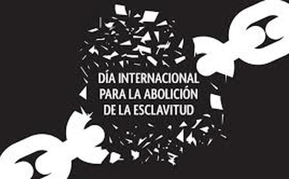Día Internacional de la Abolición de la Esclavitud image for Día Internacional de la Abolición de la Esclavitud