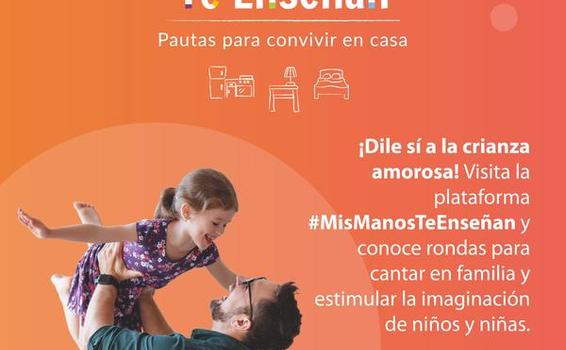 Con el Portal Web "Mis Manos Te Enseñan", el ICBF promueve prácticas de cuidado y crianza amorosa para toda la familia Con el Portal Web "Mis Manos Te Enseñan", el ICBF promueve prácticas de cuidado y crianza amorosa para toda la familia