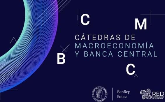 Cátedras de Macroeconomía y Banca Central, un espacio de aprendizaje virtual y gratuito