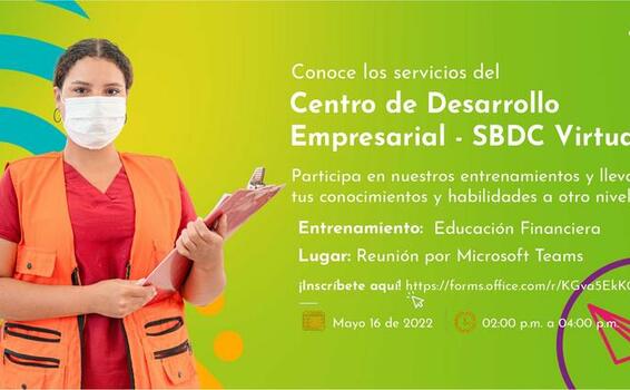 📣📣📣 El Centro de Desarrollo Empresarial SBDC del SENA Regional Amazonas, te invita a participar este 16 de mayo en un Entrenamiento en Educación Financiera 💲✅