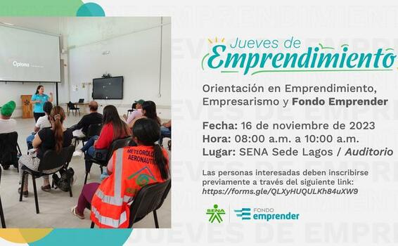 #JuevesdeEmprendimiento Jornada de Orientación en Emprendimiento, Empresarismo y Fondo Emprender del SENA