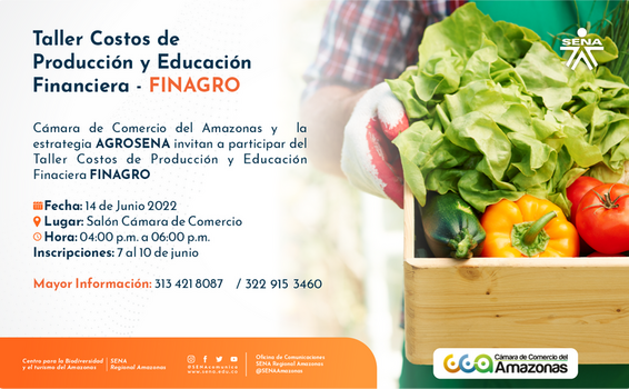 ¿Eres emprendedor ó empresario y perteneces al sector agro? Participa este 14 de junio en el Taller Costos de Producción y Educación Financiera - FINAGRO