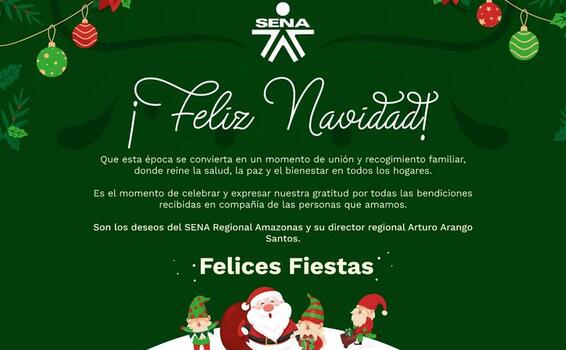 ¡Feliz navidad y próspero año nuevo 2023 te desea el SENA Regional Amazonas!